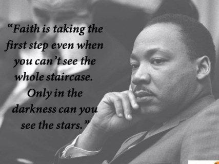 martin luther king staircase quote, faith is taking the first step even when you don t see the whole staircase, mlk staircase quote, mlk faith is taking the first step,martin luther king jr staircase quote, martin luther king faith is taking the first step