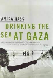Drinking the Sea at Gaza: Amira Hass: 9780241139462: Amazon.com: Books