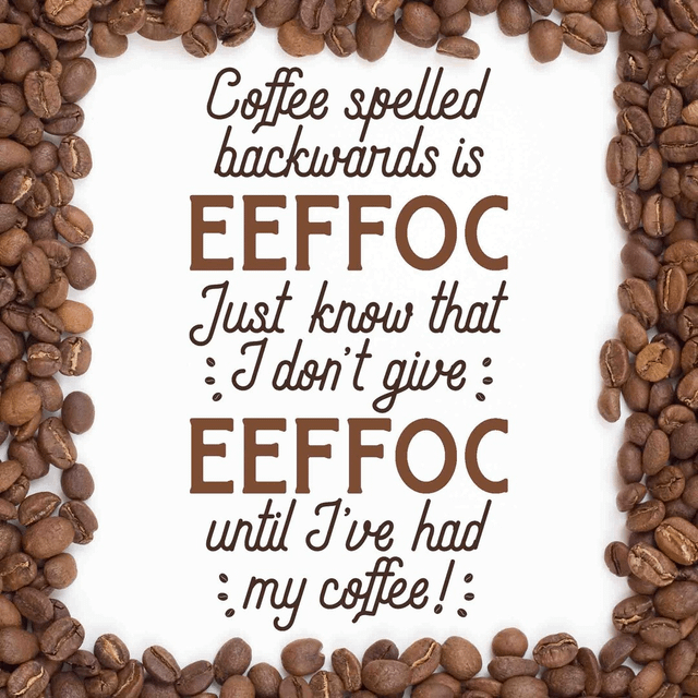 r/coffeememes - I still don't give eeffoc