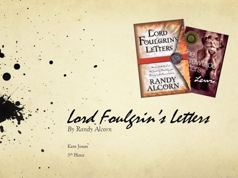 Lord Foulgrin's Letters By Randy Alcorn Kate Jones 5 th Hour. - ppt download