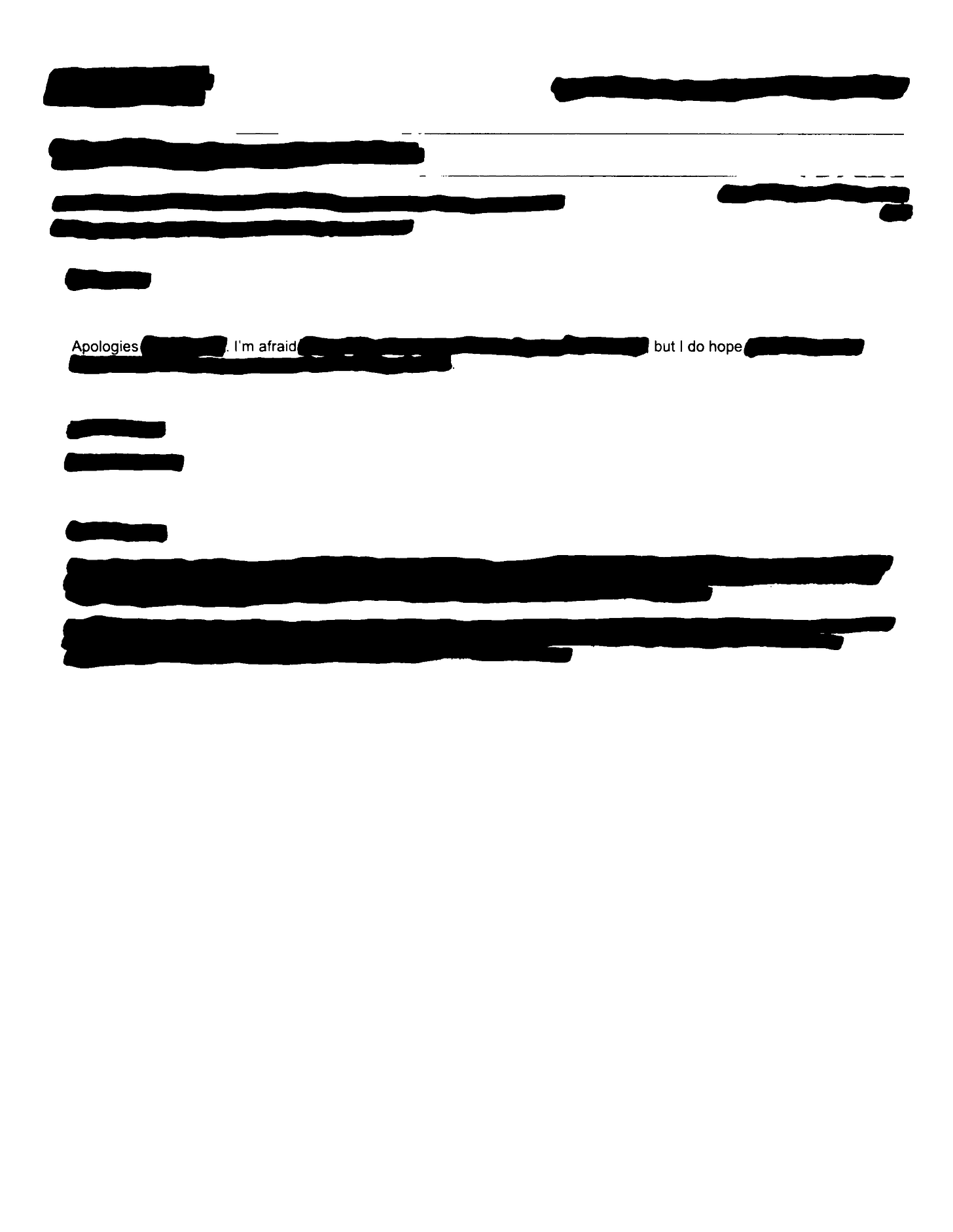 Apologies. I'm afraid, but I do hope
