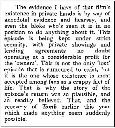 Fanzine cutting noting evidence of The Tenth Planet episode four’s existence is anecdotal and hearsay but going on to claim that it makes a considerable profit for its owners from private screenings and that it is not the only missing episode rumoured to exist.