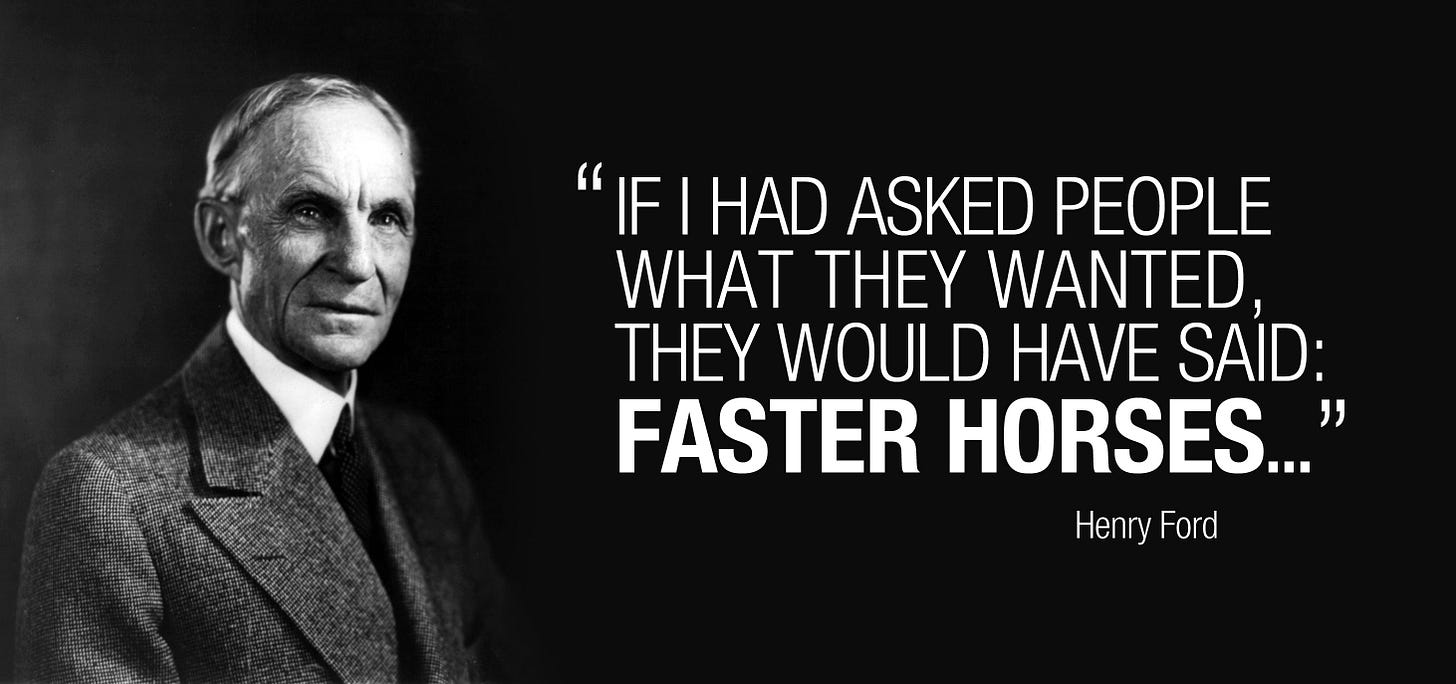 Viget on X: "Great piece on Henry Ford's "faster horse" quote + how/when to  listen to customers: https://t.co/QUY2cjzZoV by @pv http://t.co/dFVgbvCN4w"  / X