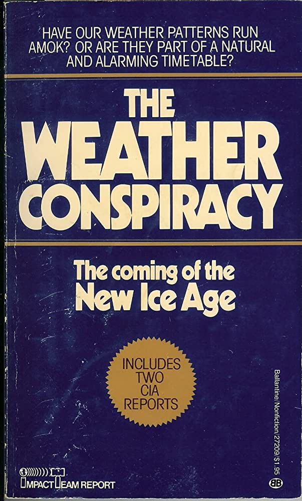 The Weather Conspiracy: The Coming of the New Ice Age: Impact Team:  9780345272096: Amazon.com: Books