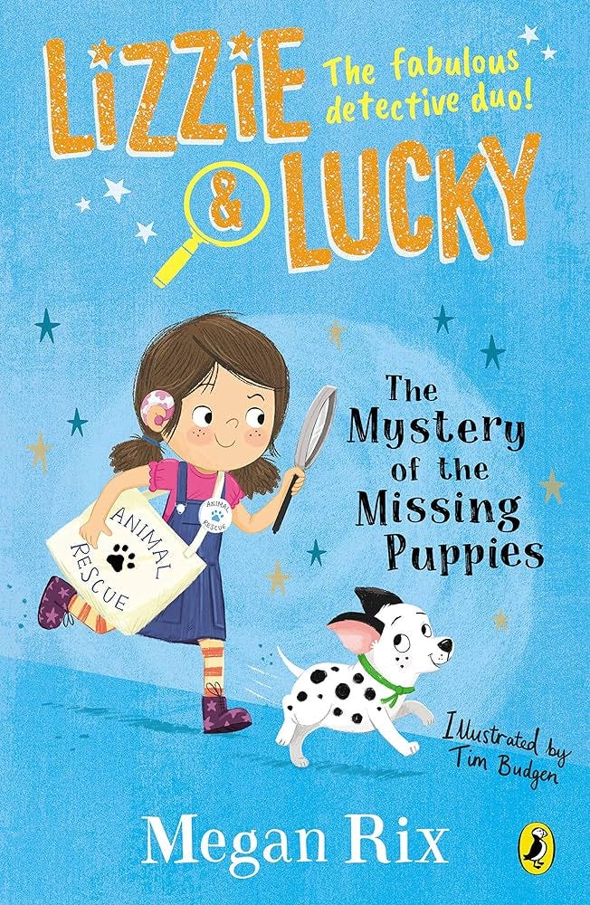 Lizzie and Lucky: The Mystery of the Missing Puppies (Lizzie and Lucky, 1)  : Rix, Megan, Budgen, Tim: Amazon.co.uk: Books