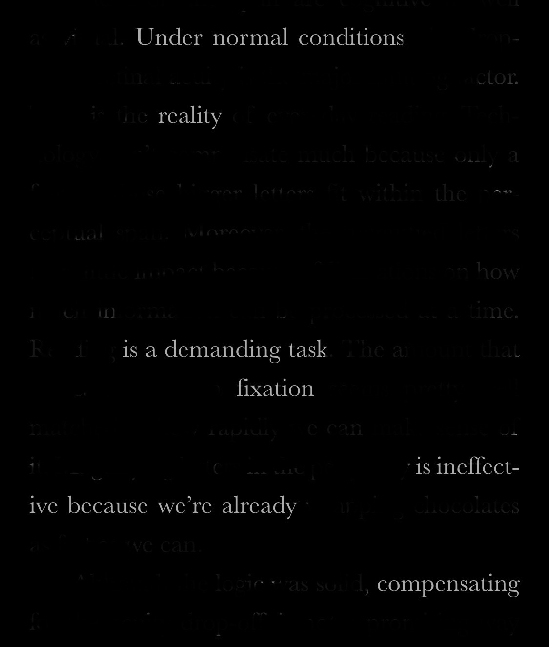 Under normal conditions / reality / is a demanding task / fixation / is ineffective because we're already / compensating
