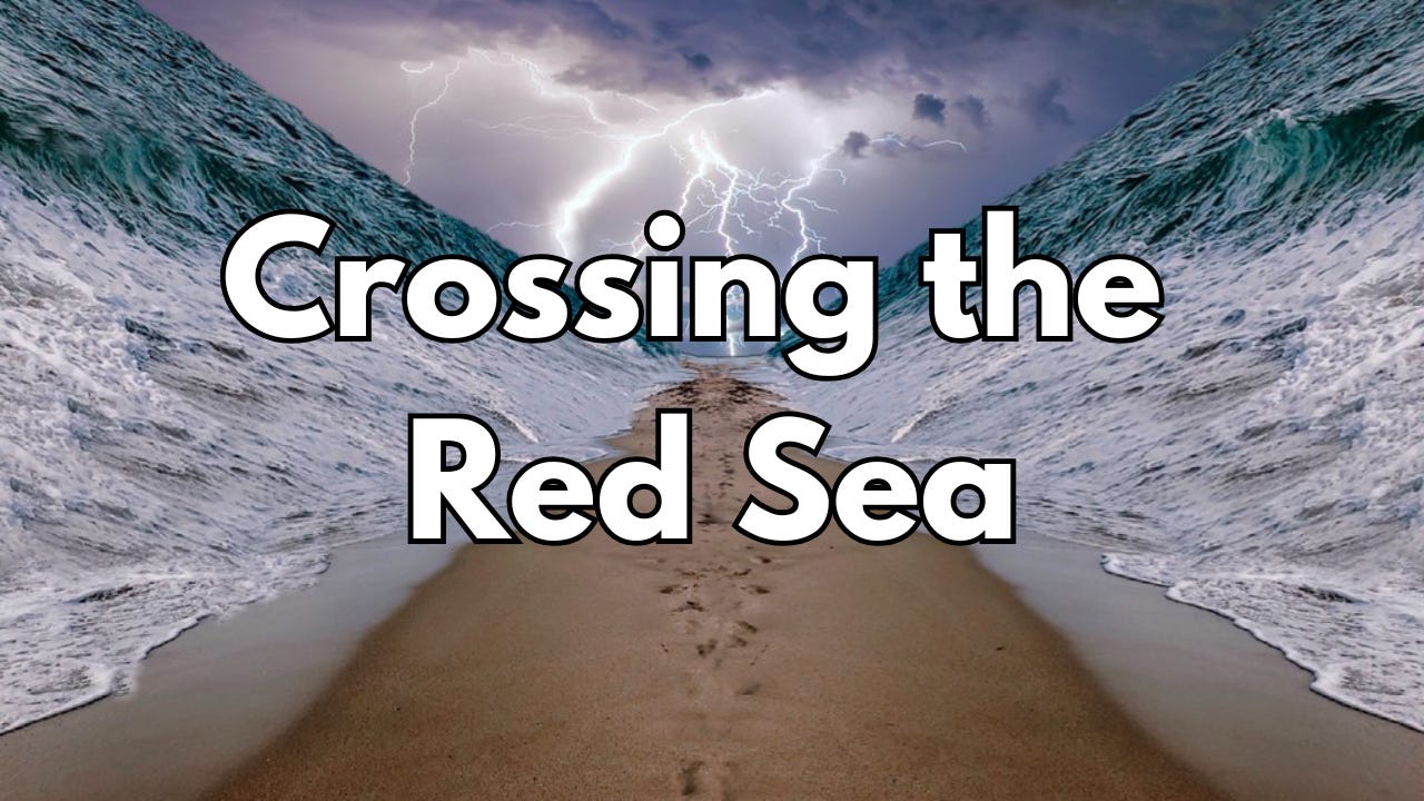 "Crossing the Red Sea" between water that's been parted.