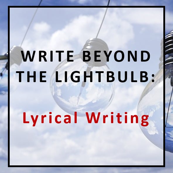 Three lightbulbs against a blue sky. The text reads "WRITE BEYOND THE LIGHTBULB: Lyrical Writing"