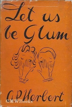 Let Us Be Glum by A.P. Herbert