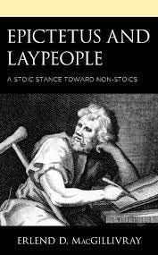 Epictetus and Laypeople by Erlend D. MacGillivray | Waterstones