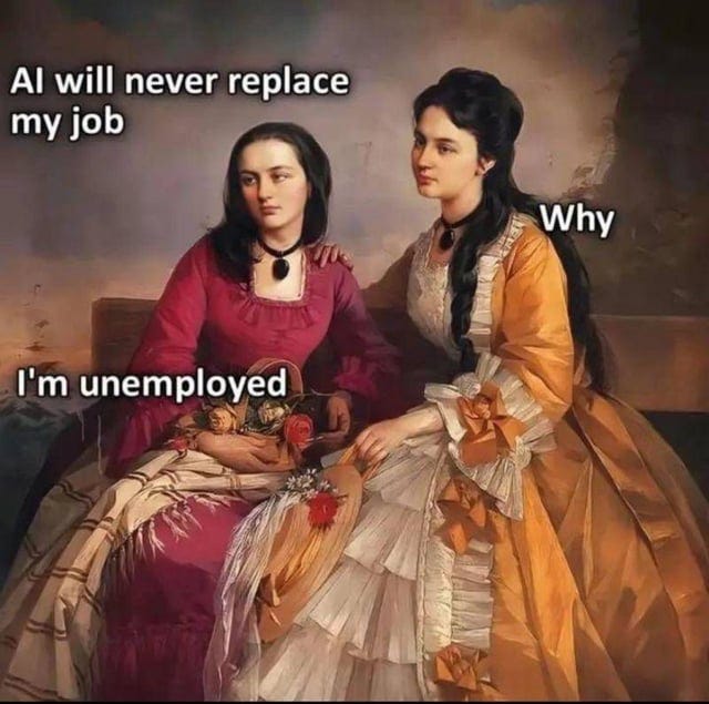 r/meme - AI Replace my job?