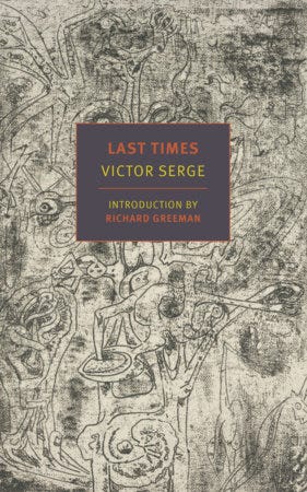 Last Times by Victor Serge: 9781681375144 | PenguinRandomHouse.com: Books