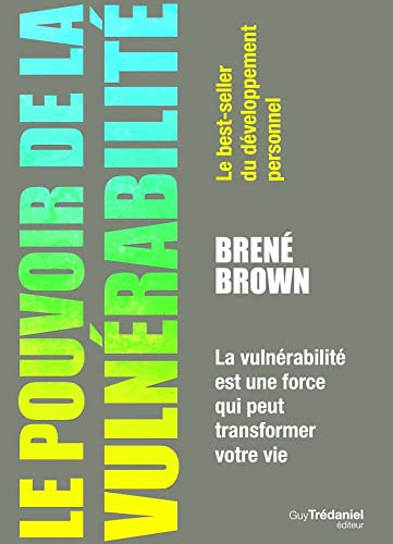 Le pouvoir de la vulnérabilité eBook : Brown, Brené, Vaudrey, Catherine:  Amazon.fr: Boutique Kindle