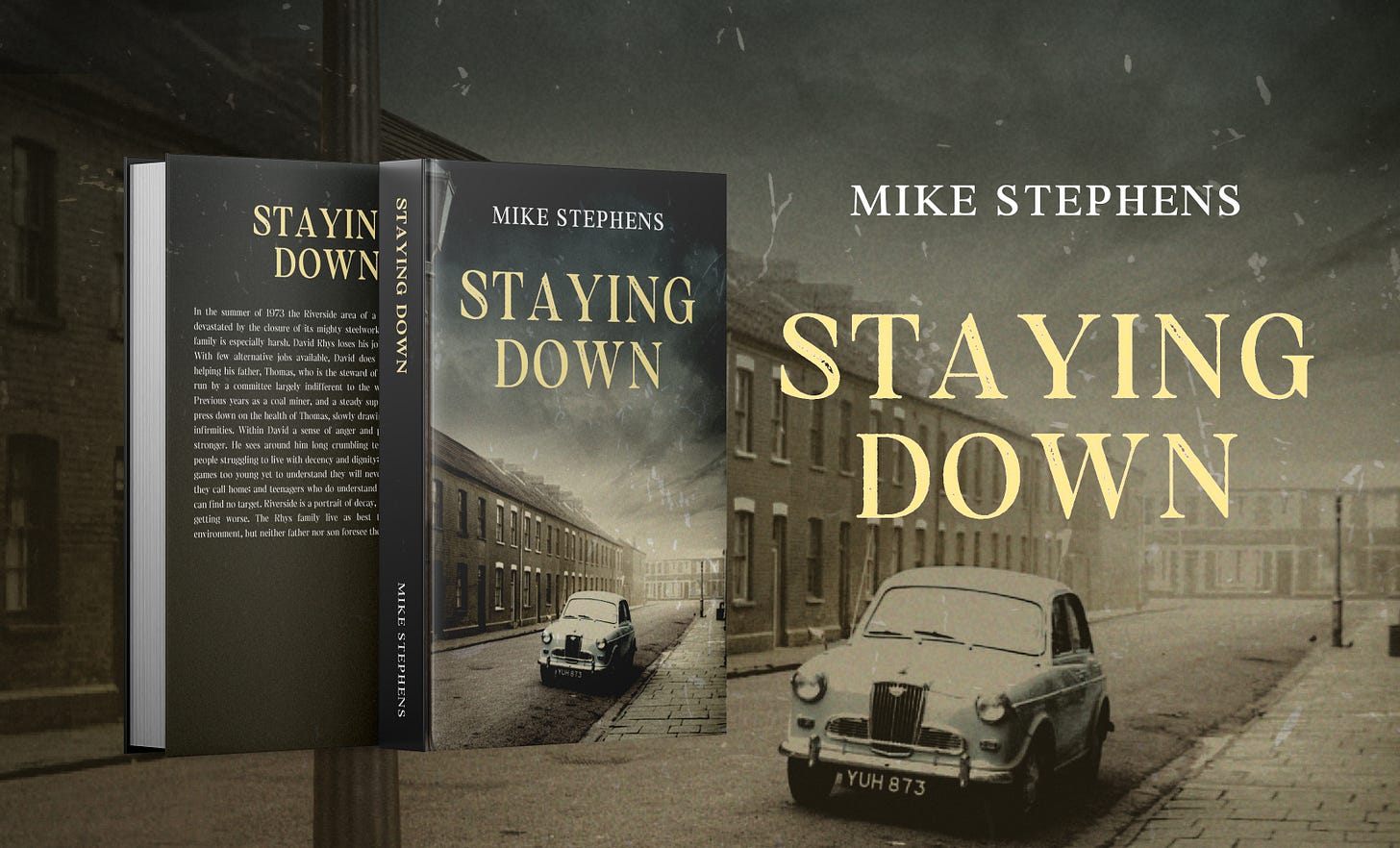 Staying down book promo cover, the image is of a typical Welsh terraced street with a single old car parked on the aged street
