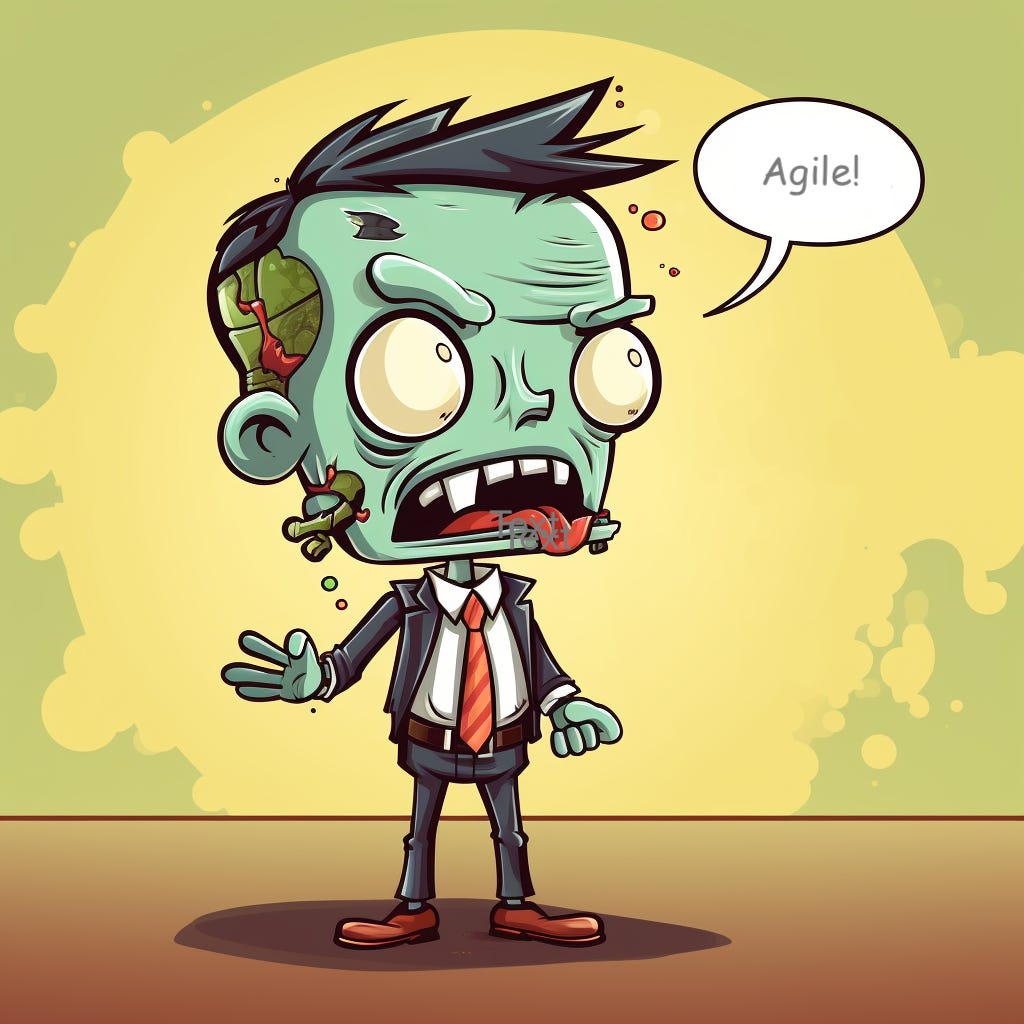 zombie saying "agile".