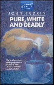 Pure White And Deadly By John Yudkin 1972 : John Yudkin : Free Download,  Borrow, and Streaming : Internet Archive