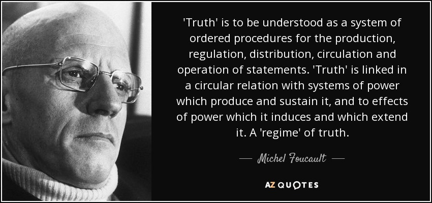 Michel Foucault quote: 'Truth' is to be understood as a system of ordered...