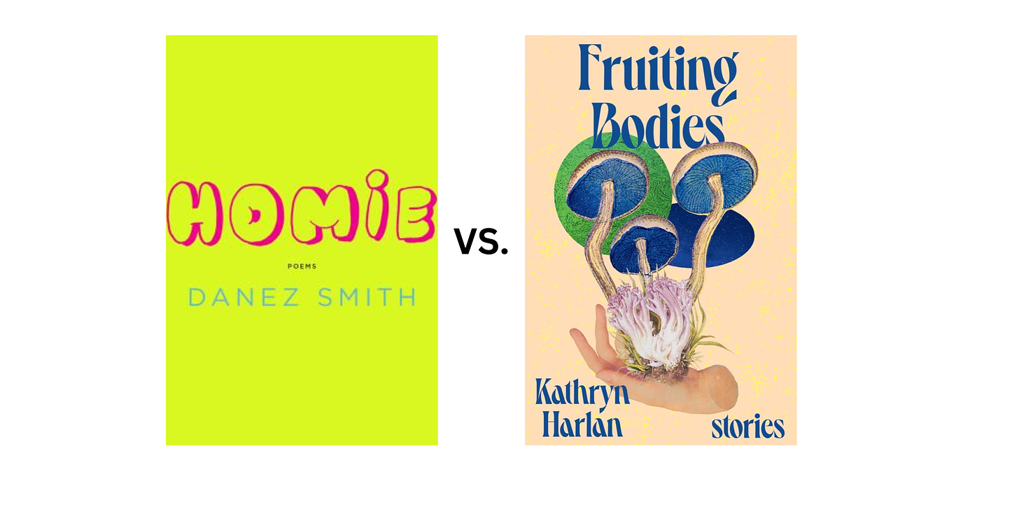 Book cover images for Homie by Danez Smith and Fruiting Bodies by Kathryn Harlan