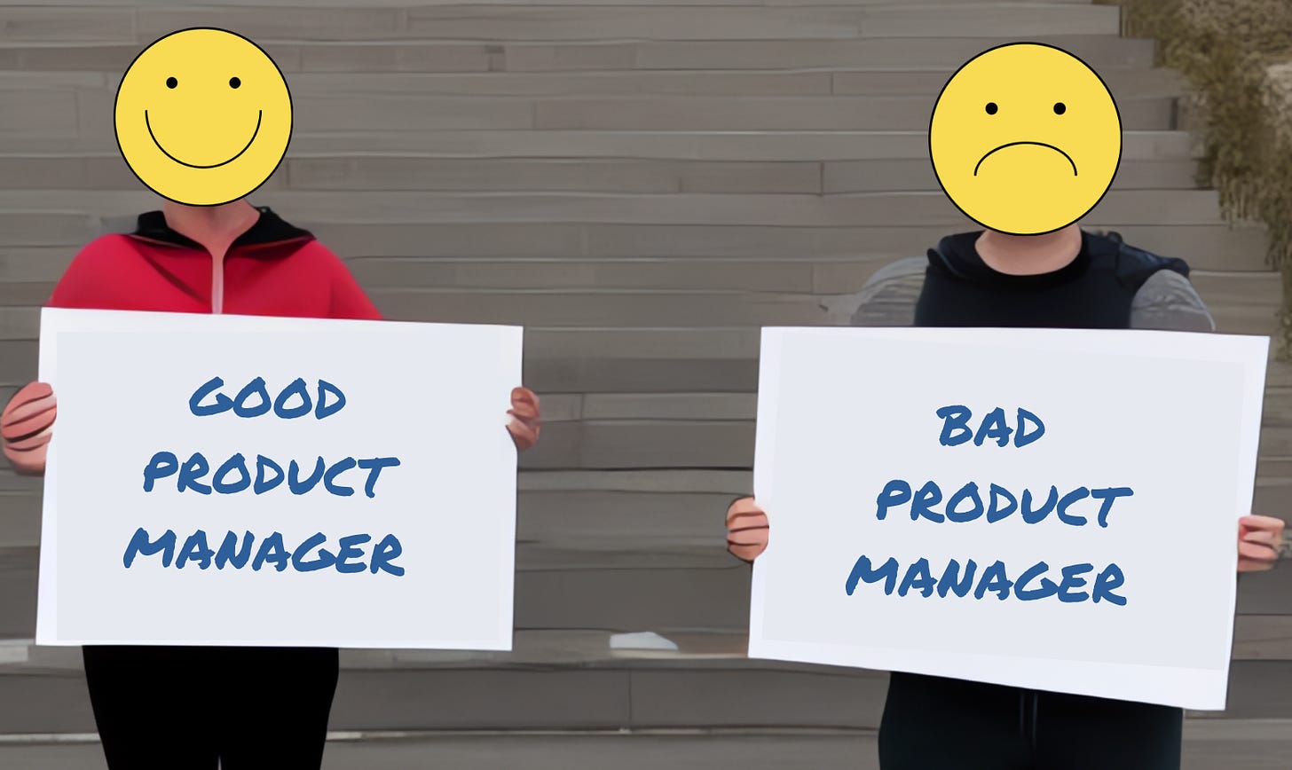 A Happy Good Product Manager vs a Sad Bad product Manager