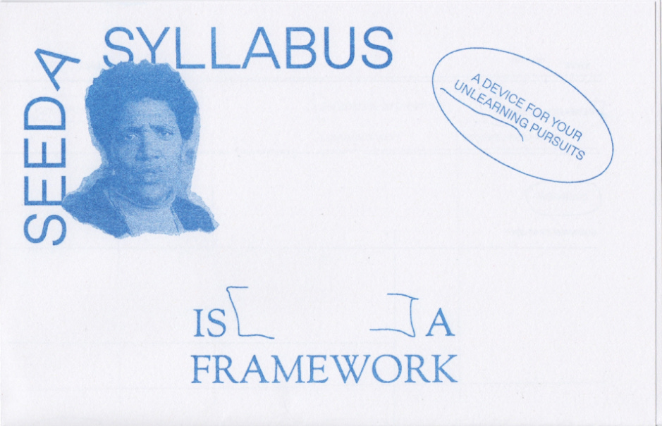 Scan of blue risograph printed cover on white paper reading "Seed A Syllabus" and "Is a [        ] Framework" alongside an image of Audre Lorde