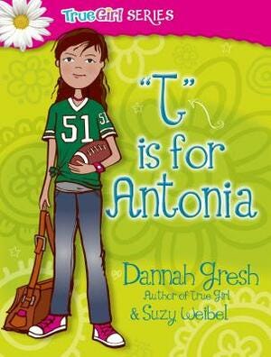 christian review of book t is for antonia by dannah gresh
