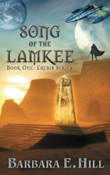 Song of the Lamkee: Book One: Erebis Series by Barbara E Hill
