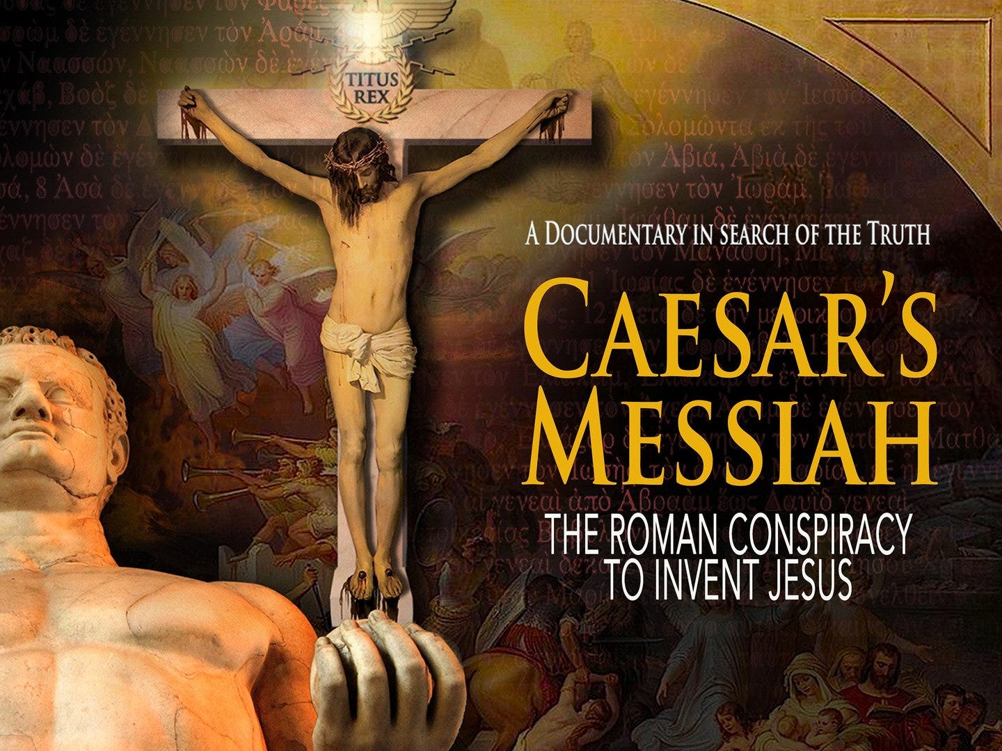 Caesar's Messiah: The Roman Conspiracy to Invent Jesus (2011) - Rotten ...