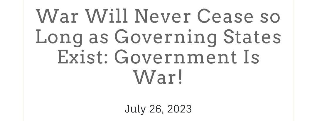 Gary D. Barnett: "Ο Πόλεμος Δεν Θα Σταματήσει Ποτέ Όσο Υπάρχουν Κυβερνώντα Κράτη: Η Κυβέρνηση Είναι Πόλεμος!"