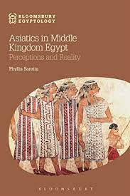 Amazon.com: Asiatics in Middle Kingdom Egypt: Perceptions and Reality  (Bloomsbury Egyptology): 9781474226233: Saretta, Phyllis, Reeves, Nicholas:  Books