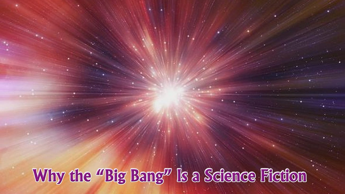 Why the "Big Bang" Is a Science Fiction » Stankov's Universal Law Press ...