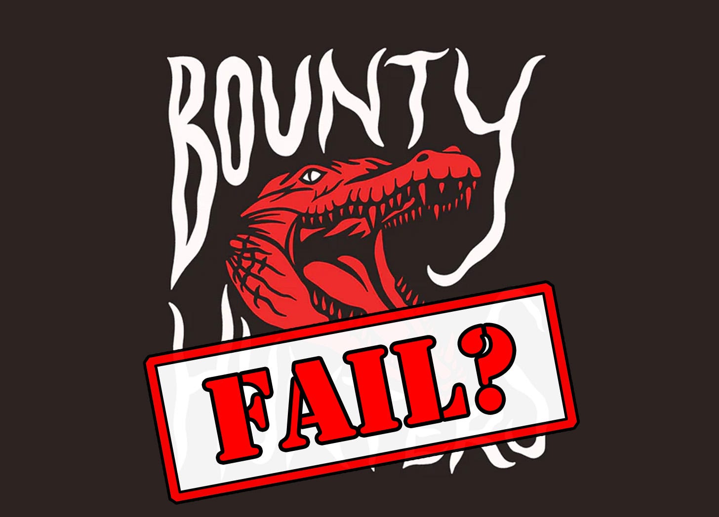 Bounty Fail instead of Bounty Hunters