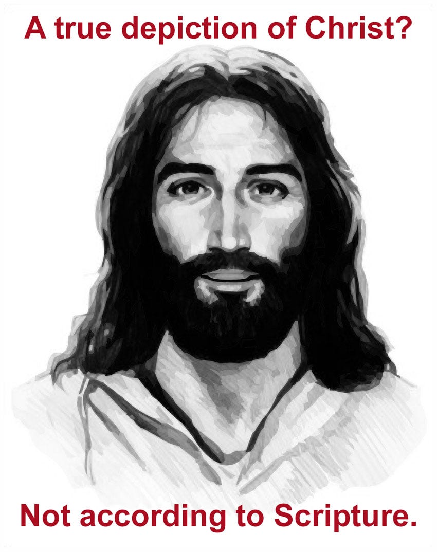 Jesus did not have long hair...