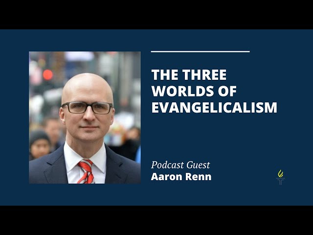 The Three Worlds of Evangelicalism with Aaron Renn - YouTube