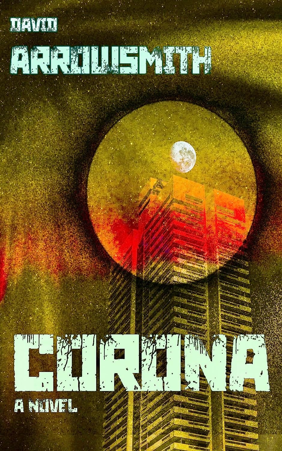 Book cover of Corona by David Arrowsmith, showing a high rise building and polluted sky.