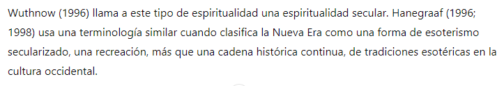 Wuthnow (1996) llama a este tipo de espiritualidad una espiritualidad secular. Hanegraaf (1996; 1998) usa una terminología similar cuando clasifica la Nueva Era como una forma de esoterismo secularizado, una recreación, más que una cadena histórica continua, de tradiciones esotéricas en la cultura occidental.