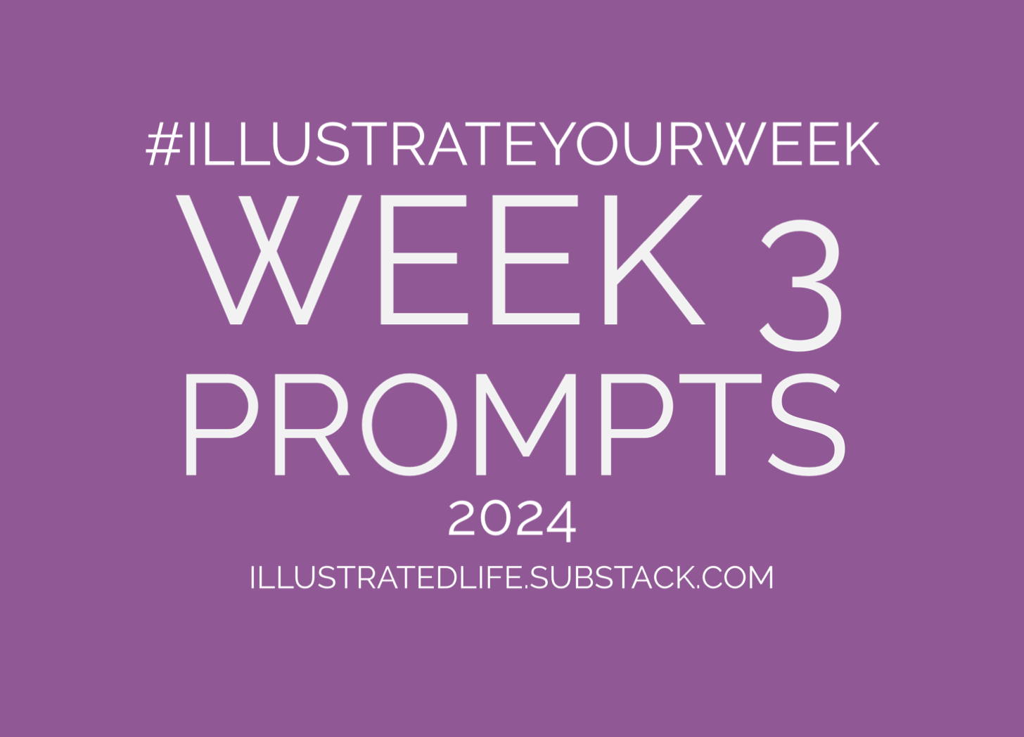 Week 3 Prompts for Illustrate Your Week 2024