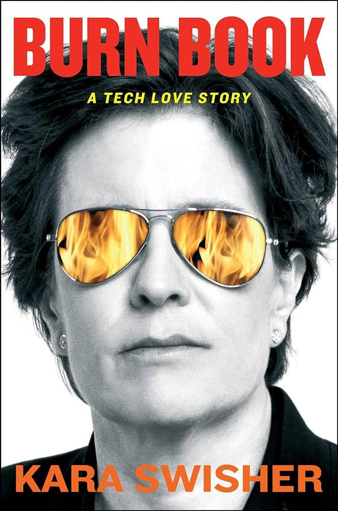 Burn Book: A Tech Love Story: 9781982163891: Swisher, Kara: Books -  Amazon.com
