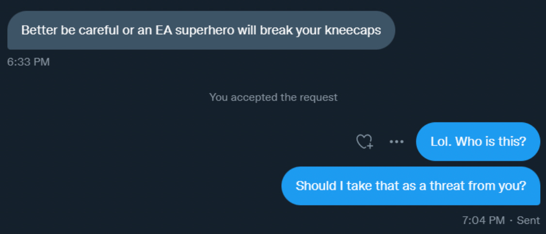 Better be careful or an EA superhero will break your kneecaps.