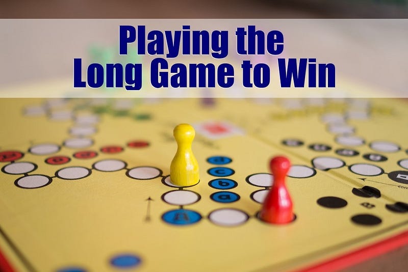 Playing the Long Game to Win at Life and Self-Publishing