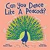 Can You Dance Like a Peacock?