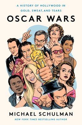 Book Cover: Oscar Wars by Michael Schulman