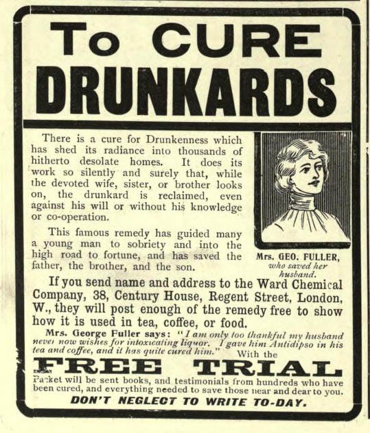 An advertisement with the heading 'To cure drunkards'. It includes a drawing of a woman, captioned 'Mrs. Geo. Fuller, who saved her husband.'