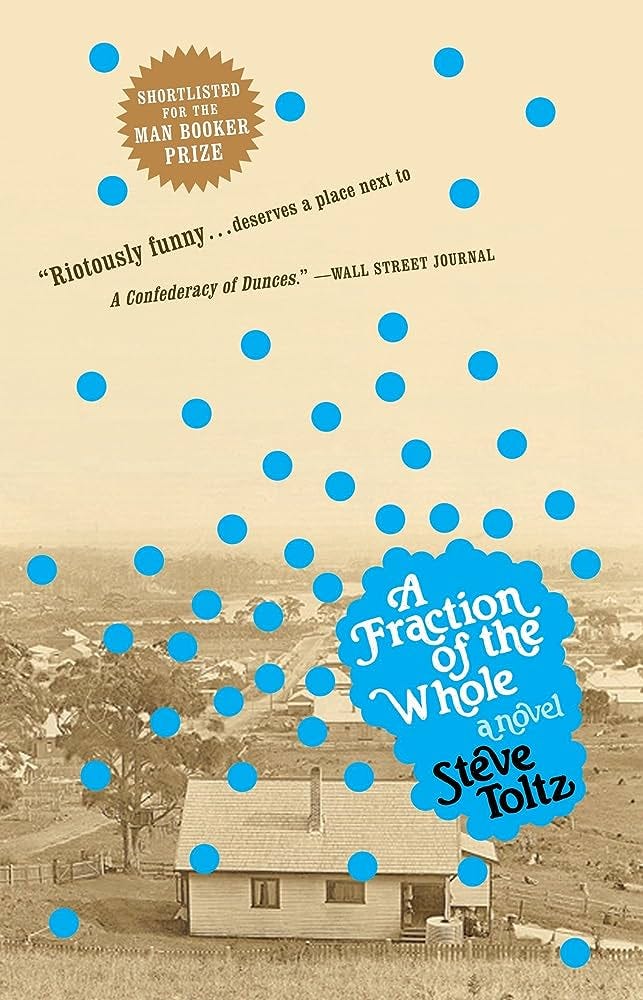 A Fraction of the Whole: A Novel: Toltz, Steve: 9780385521734: Amazon.com:  Books