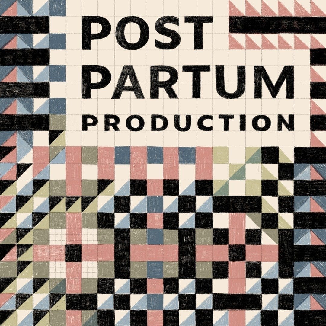 graphic for Postpartum Production podcast--text on a quilt background in muted colors