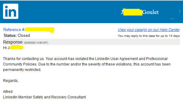 Screen shot of the email I received from LinkedIn Member Safety and Recovery telling me that my account is permanently restricted "Due to the number and/or the severity of these violations" with no explanation give about what "these violations" were.