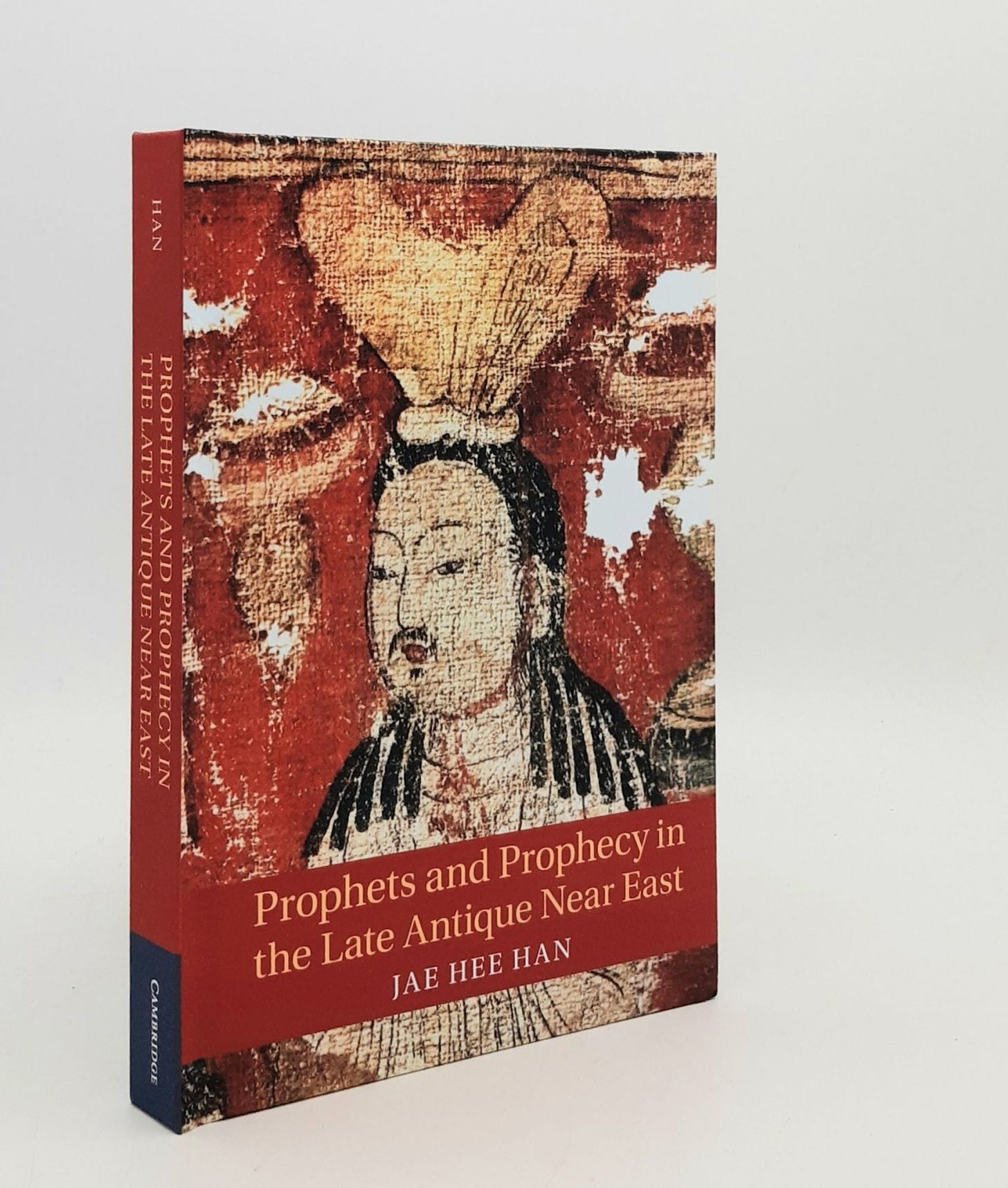 PROPHETS AND PROPHECY IN THE LATE ANTIQUE NEAR EAST | HAN Jae Hee