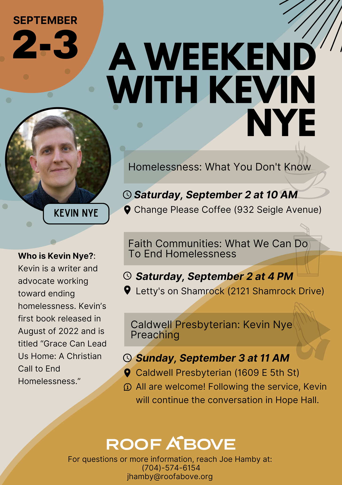 Kevin's itinerary for Charlotte includes the following: Saturday, Sept 2 at 10am at Change Please Coffee, 932 Seigle Ave), and 4pm at Letty's on Shamrock, 2121 Shamrock Dr. On Sunday Kevin in preaching at Caldwell Presbyterian, 1609 E 5th St, at 11am.