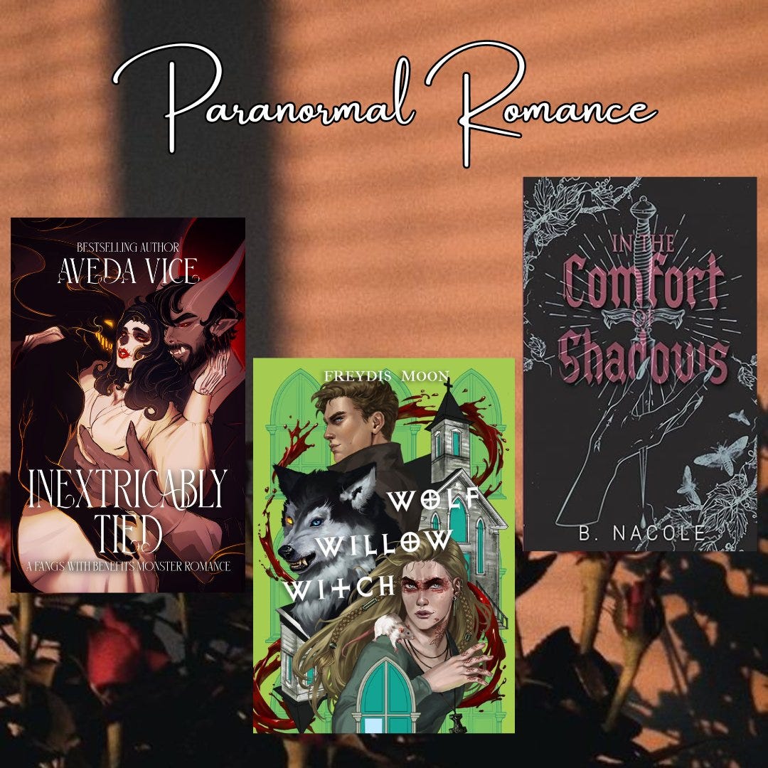 Paranormal Romance 

Inextricably Tied by Aveda Vice
Wolf, Willow, Witch by Freydís Moon
In the Comfort of Shadows by B. Nacole 