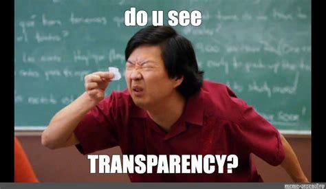 Meme: "do u see TRANSPARENCY?" - All Templates - Meme-arsenal.com