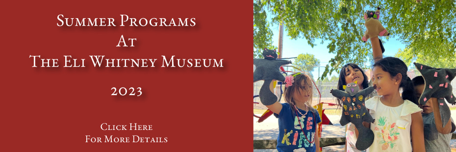 Summer 2023 | The Eli Whitney Museum and Workshop